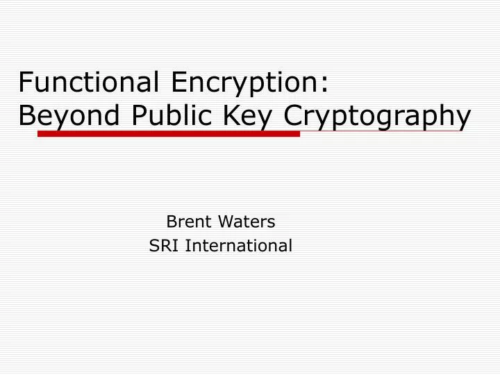 functional encryption beyond public key cryptography