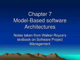 Chapter 7 Model-Based software Architectures