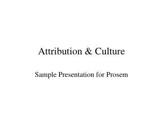 Attribution &amp; Culture