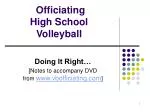 Officiating High School Volleyball - slide 1