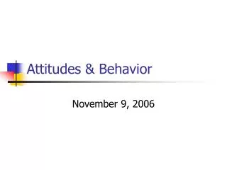 Attitudes &amp; Behavior
