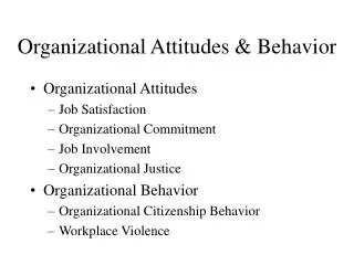 Organizational Attitudes &amp; Behavior