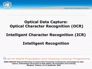Optical Data Capture: Optical Character Recognition (OCR) Intelligent Character Recognition (ICR) Intelligent Recogniti