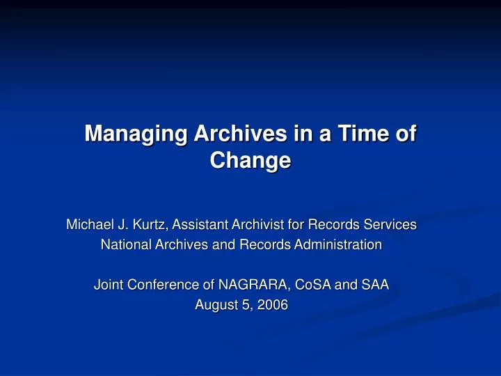 managing archives in a time of change