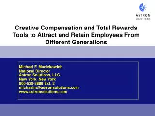 Creative Compensation and Total Rewards Tools to Attract and Retain Employees From Different Generations