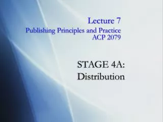 STAGE 4A: Distribution