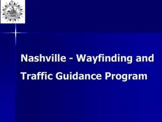 Nashville - Wayfinding and Traffic Guidance Program