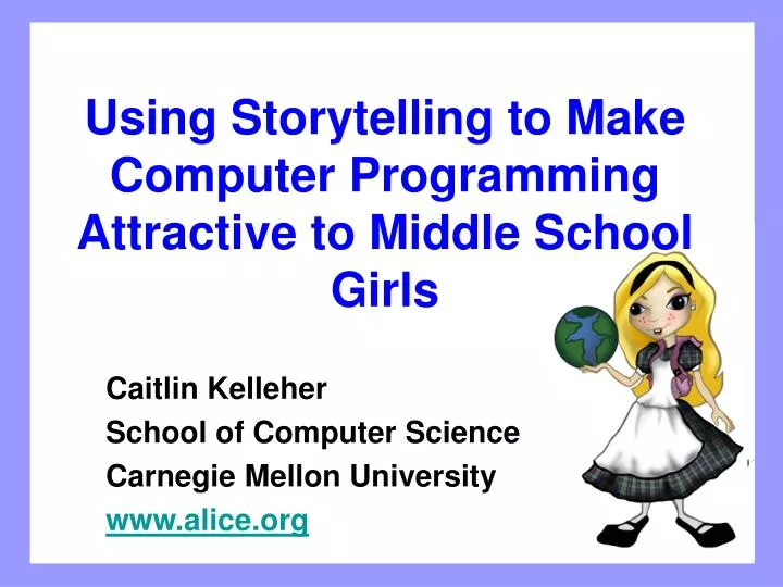 using storytelling to make computer programming attractive to middle school girls