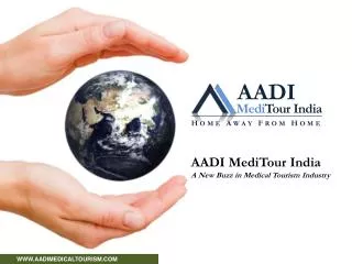 Aadi Meditour India A New Buzz In The Medical Tourism Indust