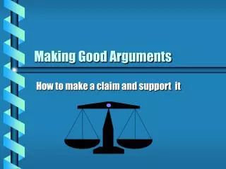 Making Good Arguments