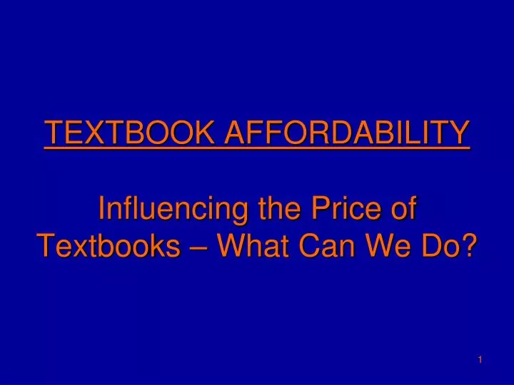 textbook affordability influencing the price of textbooks what can we do