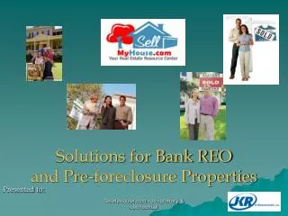 Solutions for Bank REO and Pre-foreclosure Properties