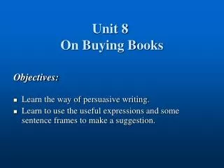 Unit 8  On Buying Books