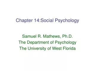 Chapter 14:Social Psychology