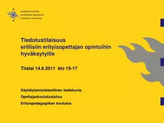 tiedotustilaisuus erillisiin erityisopettajan opintoihin hyv ksytyille