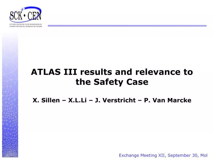 atlas iii results and relevance to the safety case x sillen x l li j verstricht p van marcke