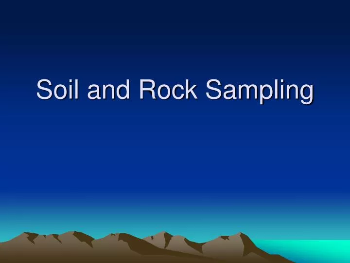 soil and rock sampling