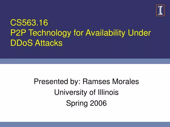 cs563 16 p2p technology for availability under ddos attacks
