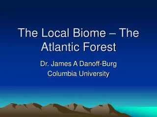 The Local Biome – The Atlantic Forest