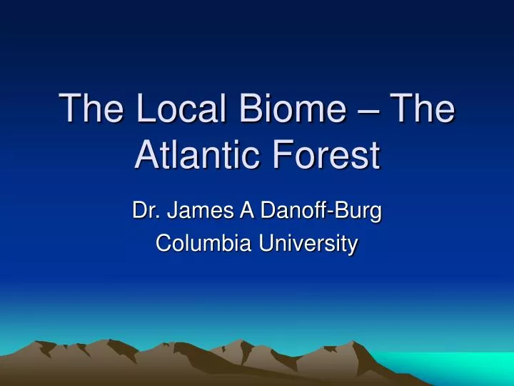 the local biome the atlantic forest