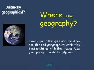 Distinctly geographical?