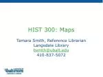 HIST 300: Maps