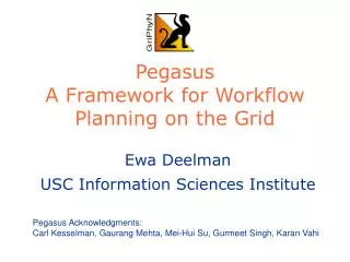 Pegasus A Framework for Workflow Planning on the Grid