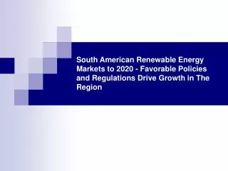 South American Renewable Energy Markets to 2020