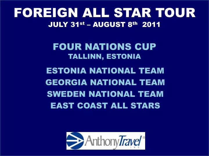foreign all star tour july 31 st august 8 th 2011 four nations cup tallinn estonia