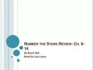 Number the Stars Review: Ch. 9-16