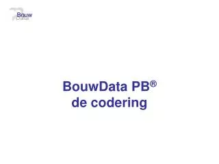 BouwData PB ® de codering