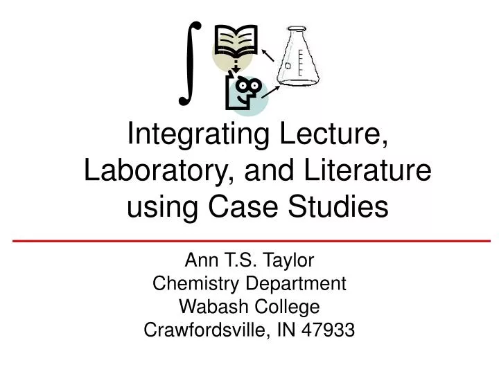 integrating lecture laboratory and literature using case studies