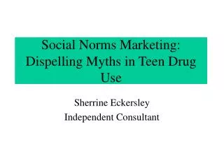 Social Norms Marketing: Dispelling Myths in Teen Drug Use