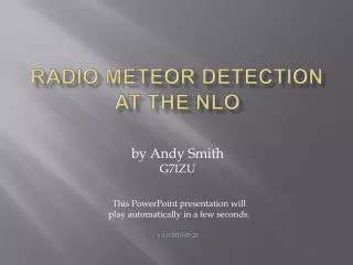 Radio Meteor Detection at the NLO