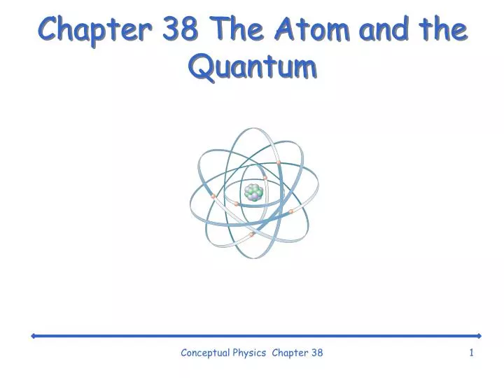 chapter 38 the atom and the quantum