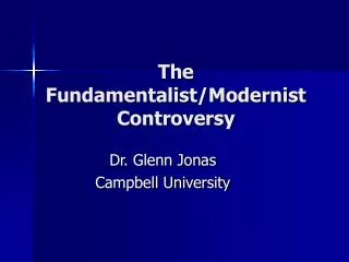 The Fundamentalist/Modernist Controversy