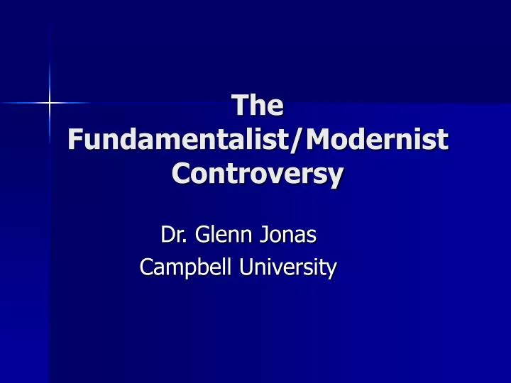 the fundamentalist modernist controversy