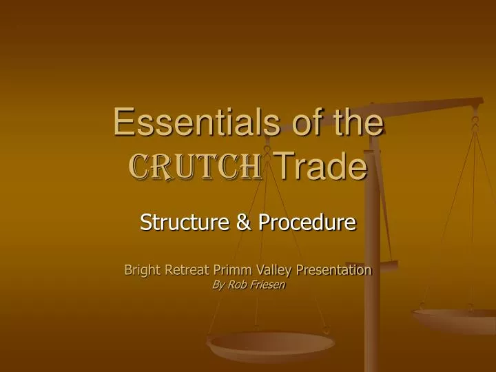 essentials of the crutch trade