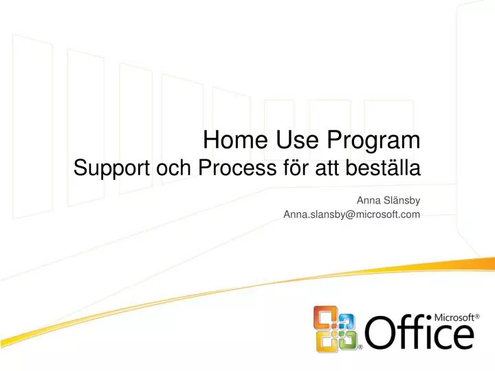 home use program support och process f r att best lla