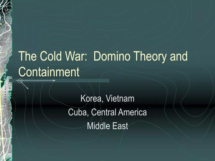 the cold war domino theory and containment