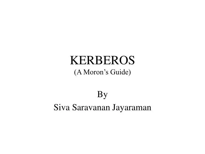 kerberos a moron s guide