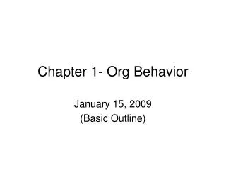 Chapter 1- Org Behavior