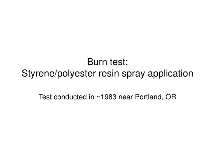 burn test styrene polyester resin spray application