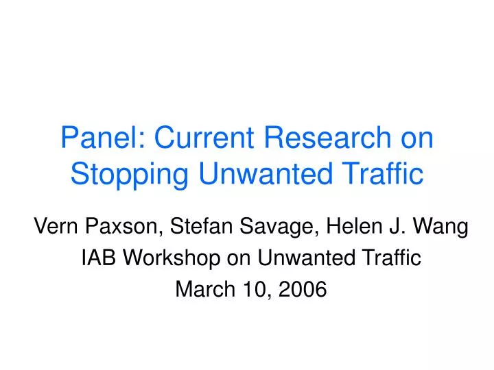 panel current research on stopping unwanted traffic
