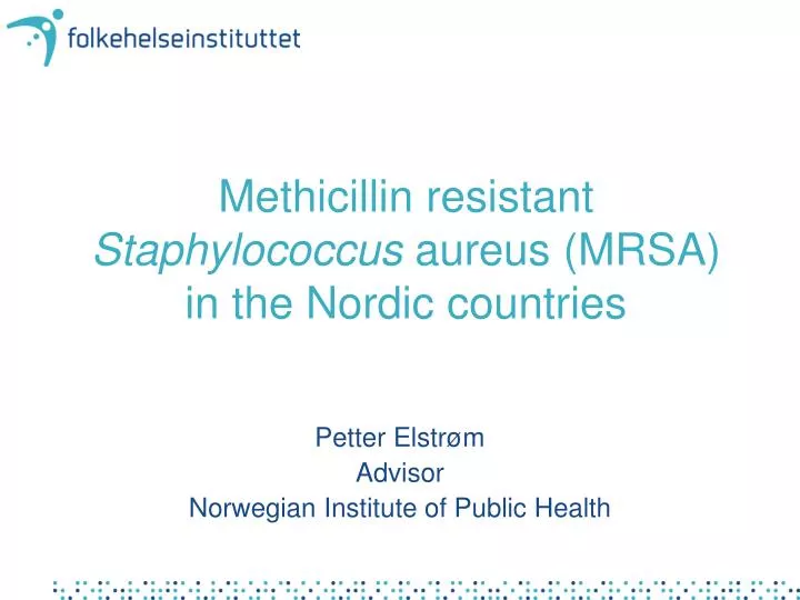 methicillin resistant staphylococcus aureus mrsa in the nordic countries