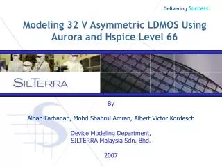 Modeling 32 V Asymmetric LDMOS Using Aurora and Hspice Level 66