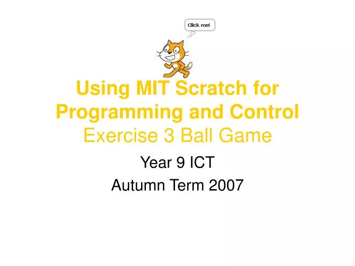 using mit scratch for programming and control exercise 3 ball game