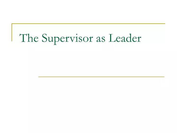 the supervisor as leader
