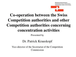 Co-operation between the Swiss Competition authorities and other Competition authorities concerning concentration activi
