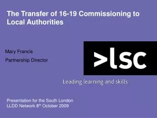 The Transfer of 16-19 Commissioning to Local Authorities